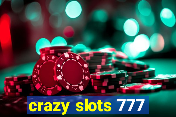 crazy slots 777